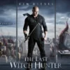 Sinopsis Film The Last Witch Hunter, Aksi Vin Diesel Menjadi Pemburu Penyihir yang Kuat