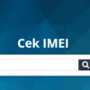 Cara Cek IMEI di Kemenperin Mudah Lewat Online Cara Cek IMEI di Kemenperin Mudah Lewat Online