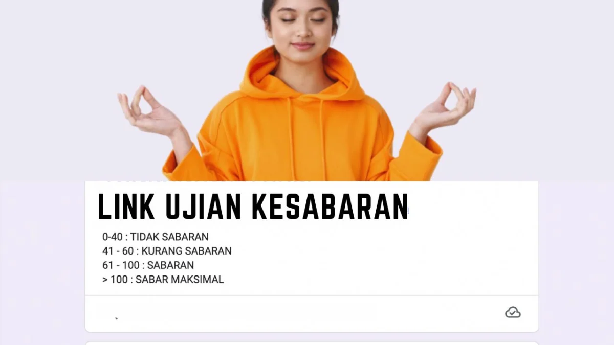 Link Tes Ujian Kesabaran Google Docs 2025, Apakah Kamu Bisa Sabar Menghadapi Doi saat Puasa?