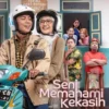 Film “Seni Memahami Kekasih” Tentang Apa? Ini Jadwal Tayangnya