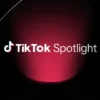 TikTok Tambahkan Fitur Spotlight, ini Fungsinya