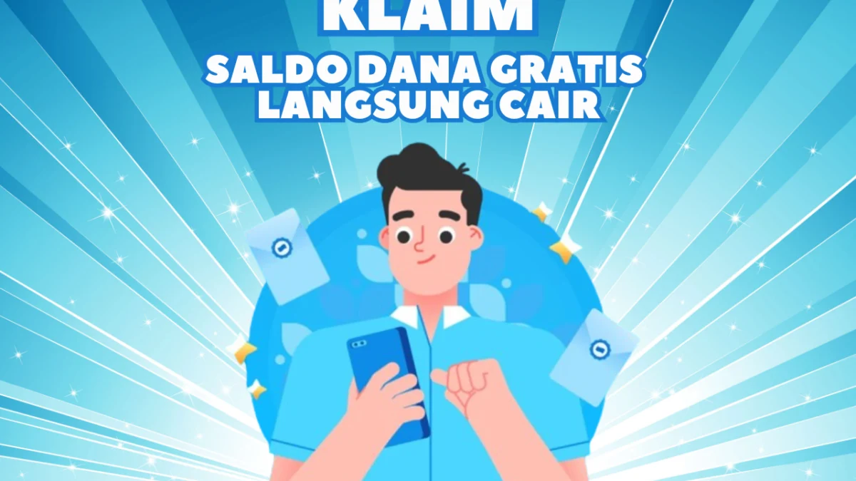 LINK DANA KAGET 28 Agustus 2024, Ambil Saldo Gratis hingga Rp 100.000 Sebelum Kehabisan! LINK DANA KAGET 28 Agustus 2024, Ambil Saldo Gratis hingga Rp 100.000 Sebelum Kehabisan!