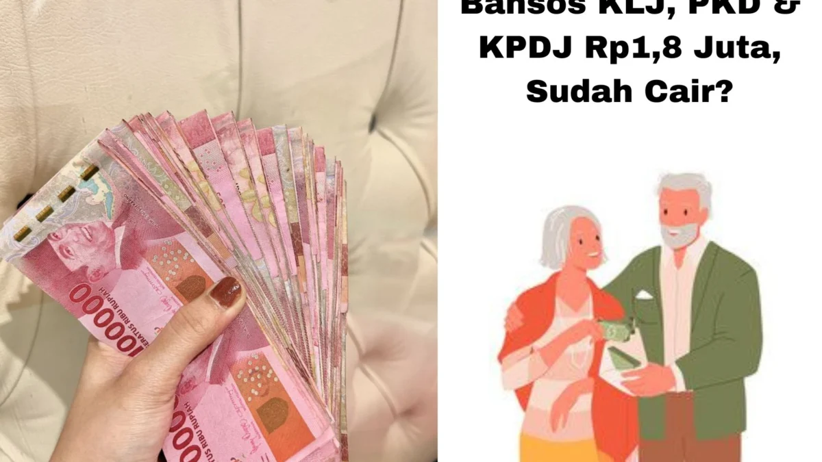 Bansos KLJ Rp1,8 Juta PKD & KPDJ September 2024 Cair? Yuk, Cek di Sini untuk jadwal dan persyaratannya!