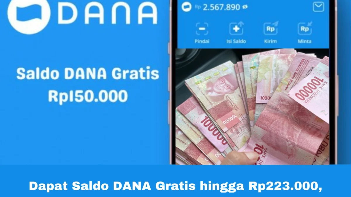 Dapat Saldo DANA Gratis hingga Rp223.000, Ikuti Cara Mudah Ini!