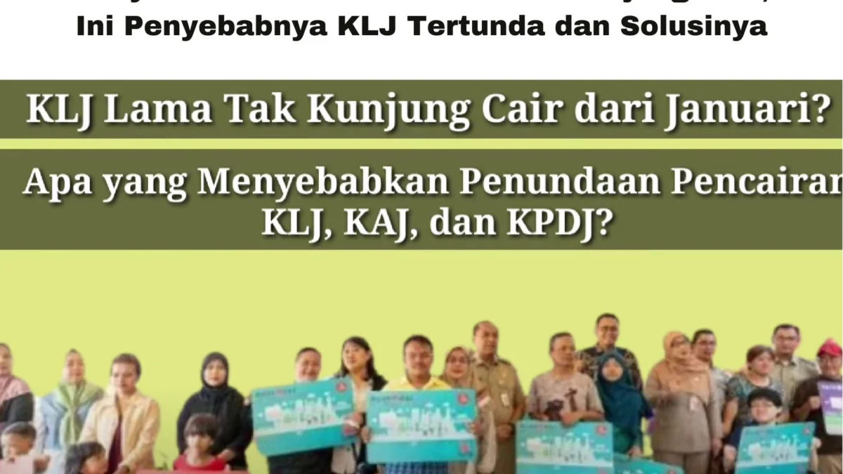 Penyebab Bansos KLJ Rp1.800.000 Lama Tak Kunjung Cair, Ini Penyebabnya KLJ Tertunda dan Solusinya Penybab Bansos KLJ Lama Tak Kunjung Cair, Ini Penyebabnya KLJ Tertunda dan Solusinya