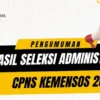 LINK PDF Hasil Seleksi Administrasi CPNS 2024 Kemensos, Cek di SINI!