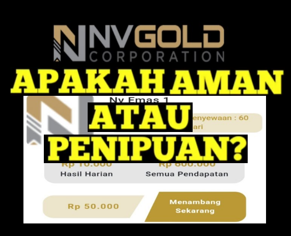 NV Gold Aplikasi Penghasil Uang, Apakah Terbukti Aman atau Penipuan Berkedok Investasi? NV Gold Aplikasi Penghasil Uang, Apakah Terbukti Aman atau Penipuan Berkedok Investasi?