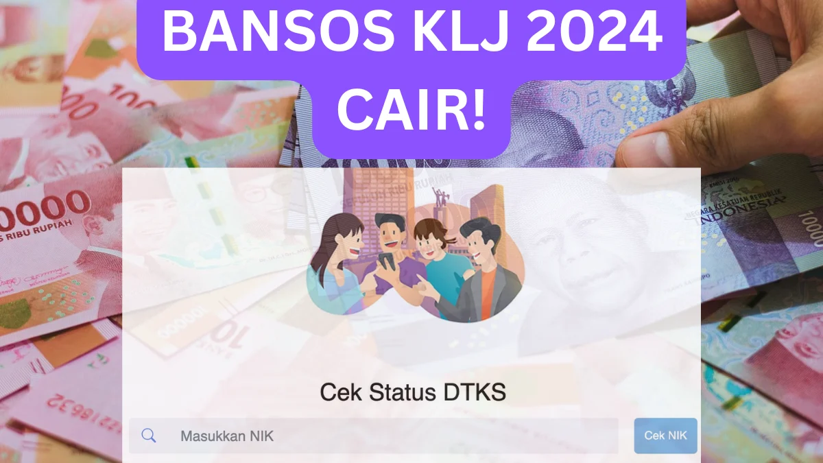 Bansos KLJ Tahap 4 Dijadwalkan Cair Hari ini 19 Oktober 2024? Cek Nama Penerima Pakai NIK KTP