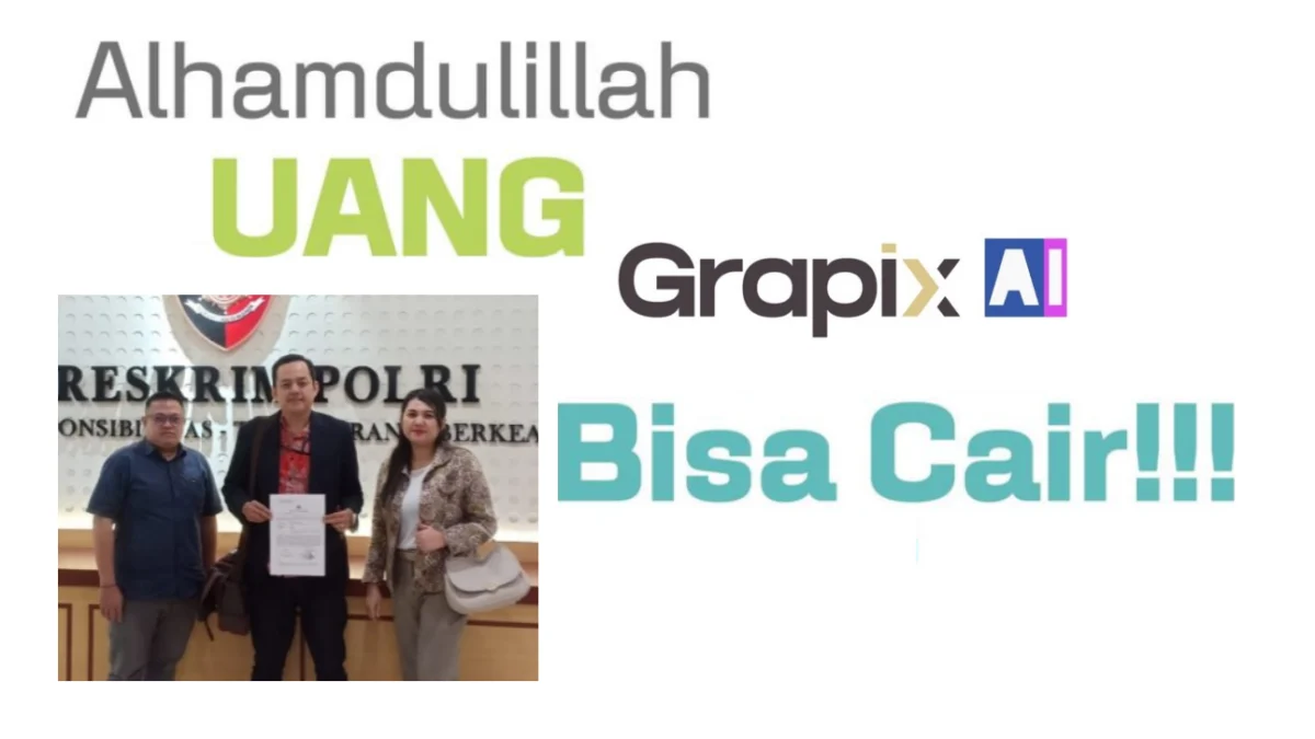 Kabar gembira! Uang Bakal Kembali bagi Korban Investasi Bodong Grapixai? Begini Caranya.. Kabar gembira! Uang Bakal Kembali bagi Korban Investasi Bodong Grapixai? Begini Caranya..