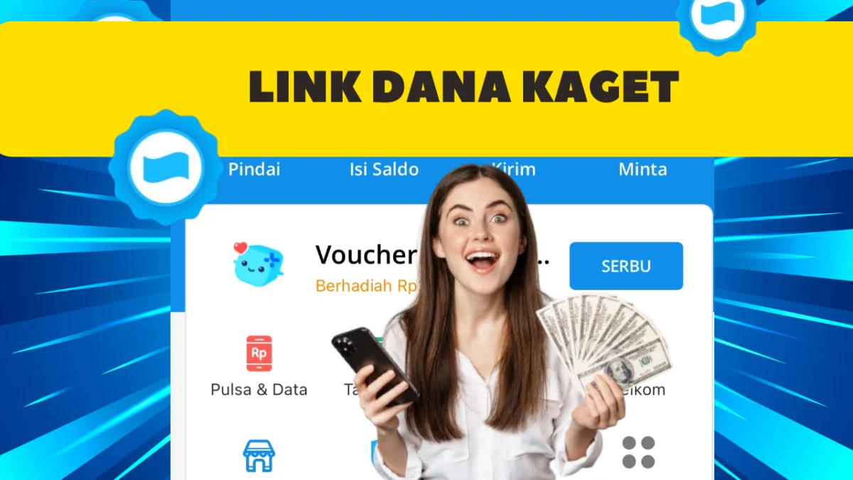 Buka DANA KAGET ini Untuk Dapatkan Saldo DANA Gratis Hingga Rp 200 Ribu di Hari Ini!