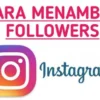 Tutorial Cara Menambah Followers Instagram Gratis 2024 Permanen