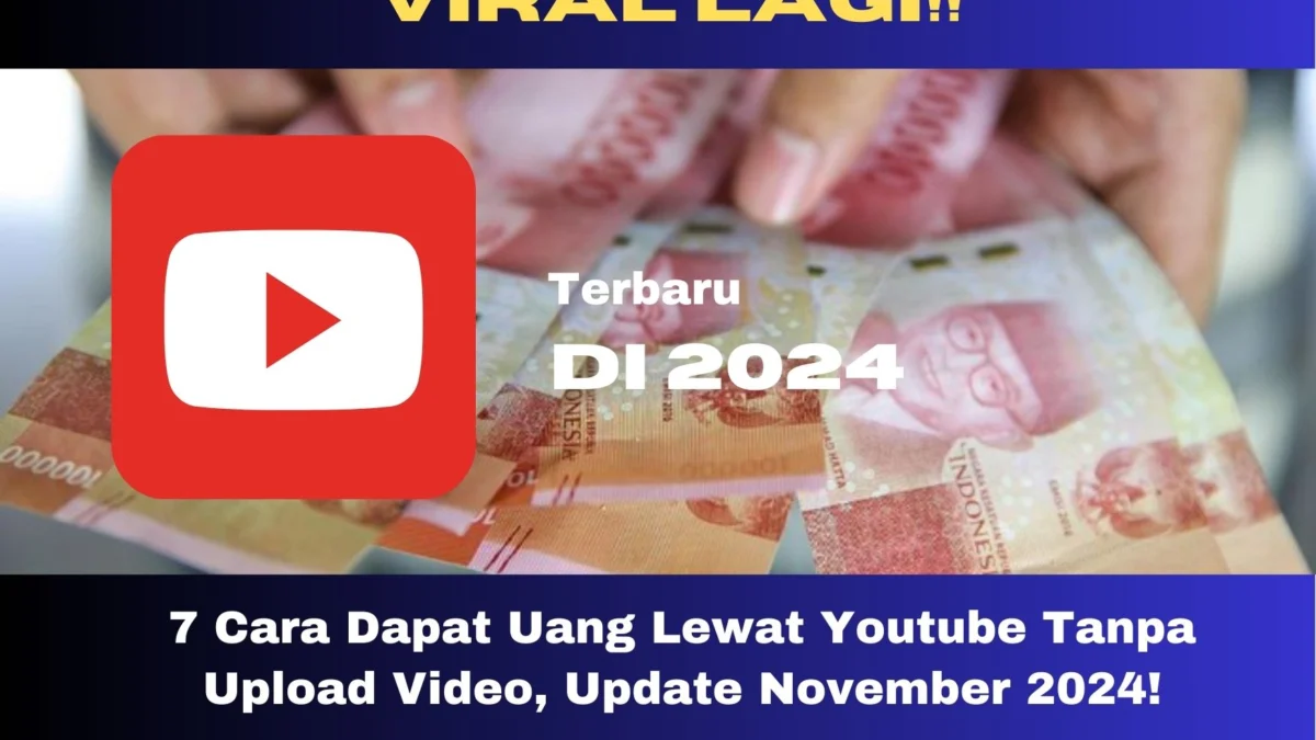Ingin tahu cara mudah menghasilkan uang dari YouTube tanpa harus upload video? Begini cara terupdatenya di November 2024.