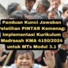 Simak panduan lengkap kunci jawaban Modul 3.1 Pelatihan PINTAR Kemenag yang membahas implementasi kurikulum terbaru di jenjang MTs!