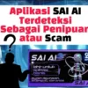 Fix Sebentar Lagi Aplikasi SAI AI Scam! Ini Dia indikasi yang mencurigakannya
