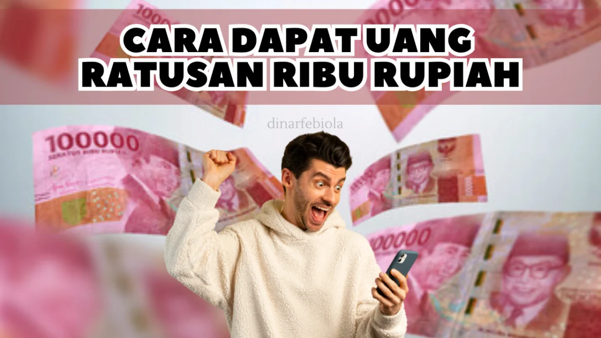 Cara Dapat Uang Rp 100.000 Sehari Hanya Lewat Cara Singkat Ini Cara Dapat Uang Rp 100.000 Sehari Hanya Lewat Cara Singkat Ini