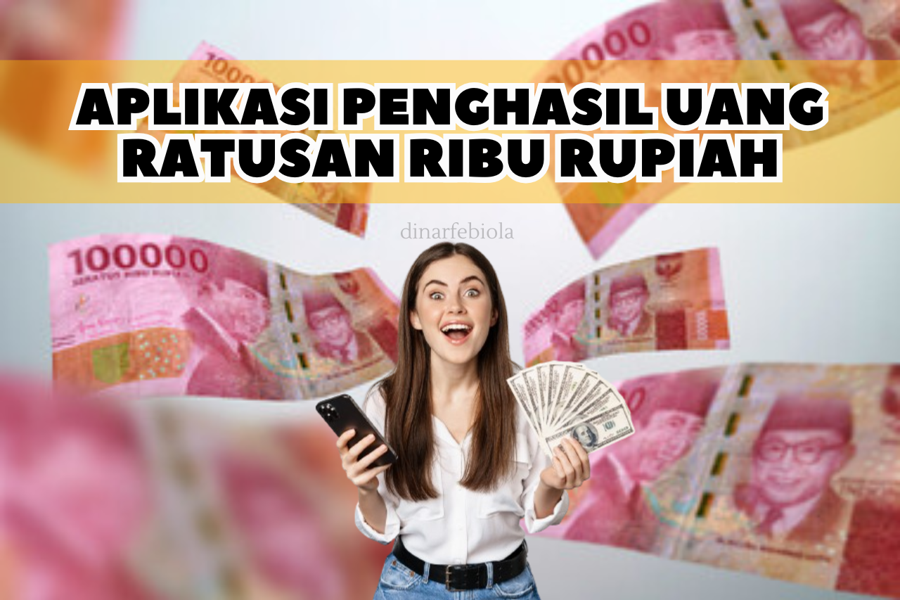 4 Aplikasi Penghasil Uang Ratusan Ribu yang Bisa Main di HP dengan ...