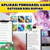 Main 4 Aplikasi Penghasil Uang Populer Seharian Hasilkan Hingga Rp400.000-an