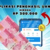 Tarik Saldo Gratis Rp 300.000 Langsung Cair di Aplikasi Penghasil Uang Tercepat 2024