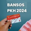 Jadwal Pencairan Bansos PKH November 2024, Kapan Cair? Ini Informasi Lengkapnya