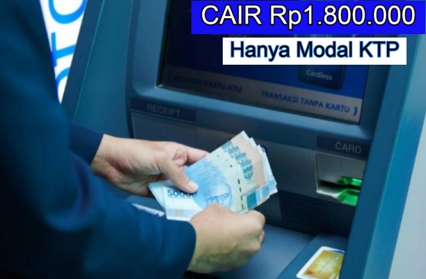 Dana gratis cair Rp1,8 Juta pakai Syarat KTP