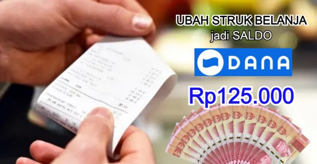 Foto Struk Belanja Jadi Saldo DANA Gratis Rp125.000, Begini Caranya Cara mengubah struk belanja jadi Saldo DANA gratis.