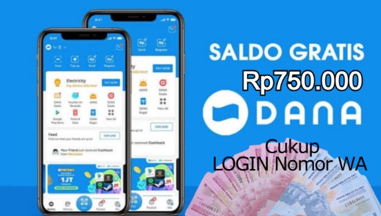 LOGIN Pakai Nomor WA Bisa Cair Saldo DANA Gratis Rp750.000 Saldo DANA gratis cukup Login pakai Nomor WA.