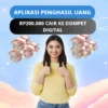 Modal Aplikasi Penghasil Uang Dapat Rp200.000 Langsung Cair ke Dompet Digital