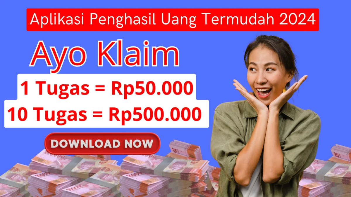 Ayo Klaim Rp50.000/Tugas Cair Tiap Hari di Aplikasi Penghasil Uang Termudah 2024 Ayo Klaim Rp50.000/Tugas Cair Tiap Hari di Aplikasi Penghasil Uang Termudah 2024