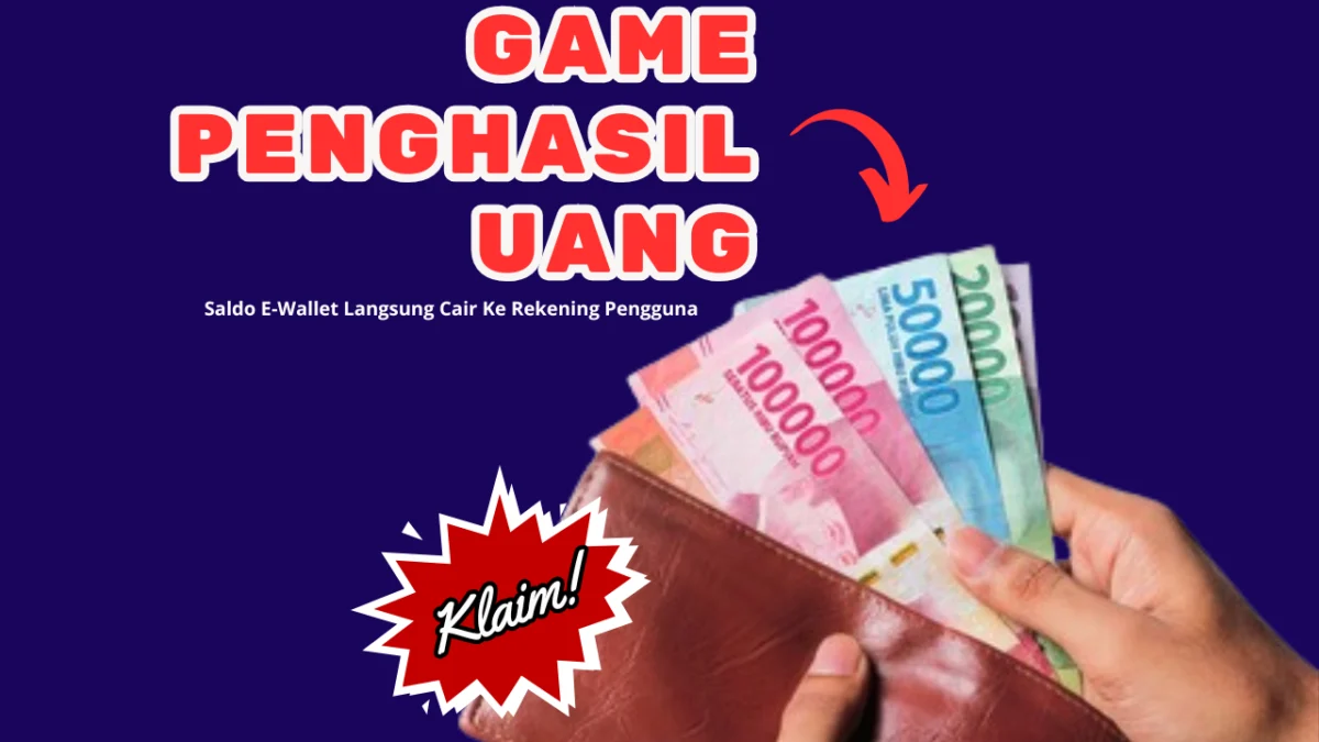 Saldo Dompet Digital Hingga Rp150.000 Cair Ke Akun, Install Game Penghasil Uang