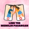 LINK Tes Pilih Pasangan di Tahun 2025, Ketahui Tipe Cowo/Cewe Idaman