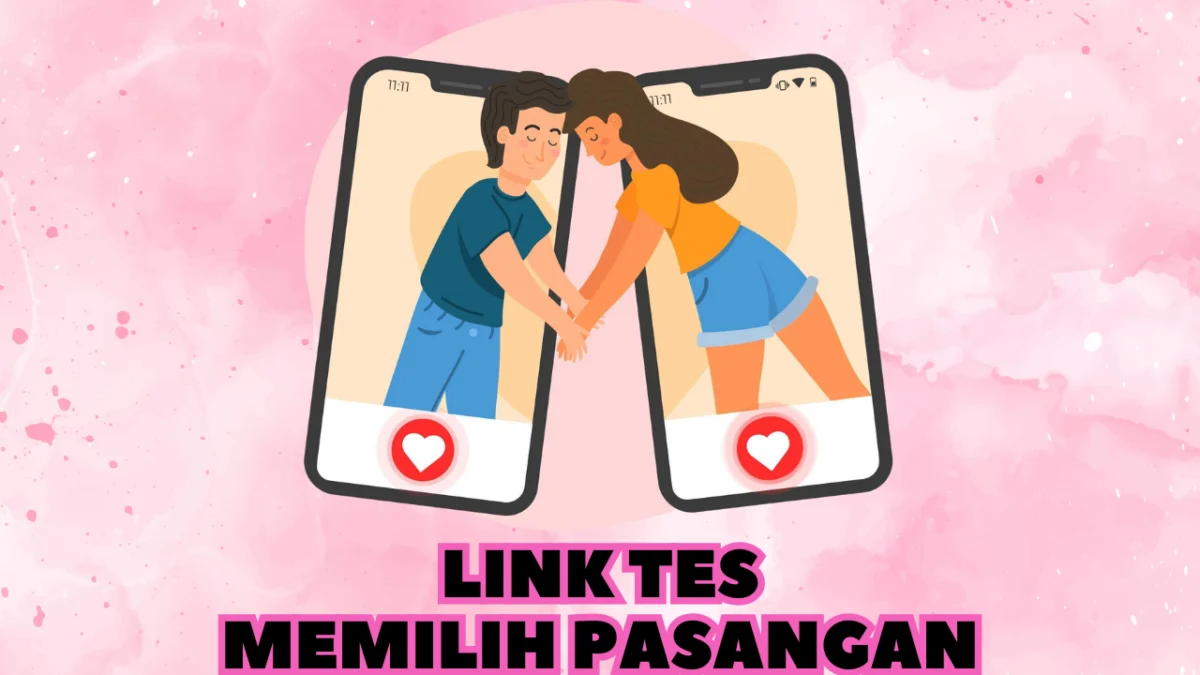 LINK Tes Pilih Pasangan di Tahun 2025, Ketahui Tipe Cowo/Cewe Idaman