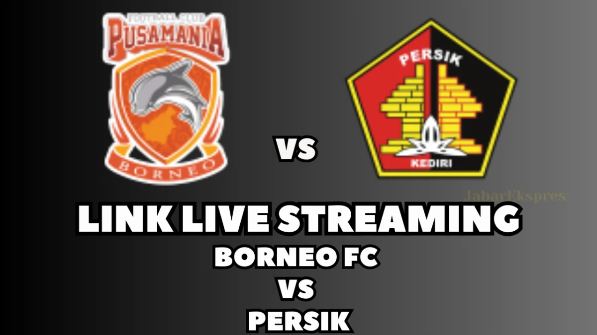 LINK Live Streaming Borneo FC vs Persik , Pekan Ke-17, Saksikan Sekarang!