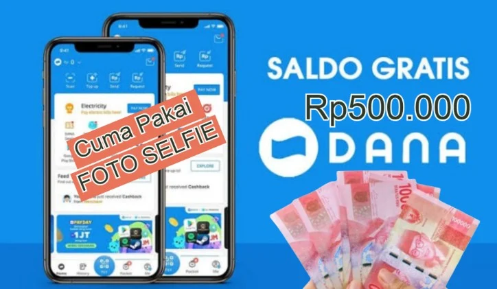 Saldo DANA gratis cair hanya dengan kirim foto selfie.