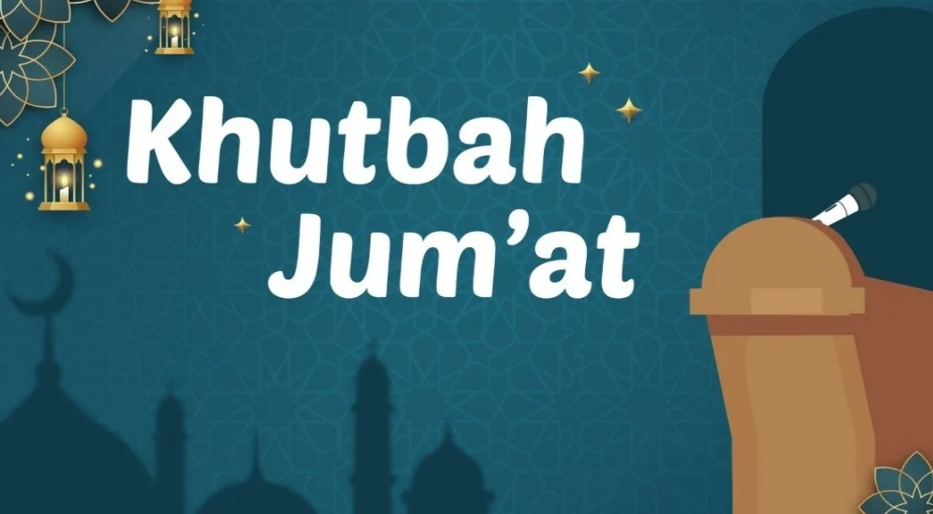 Naskah Khutbah Jumat tentang keagungan Ramadhan.