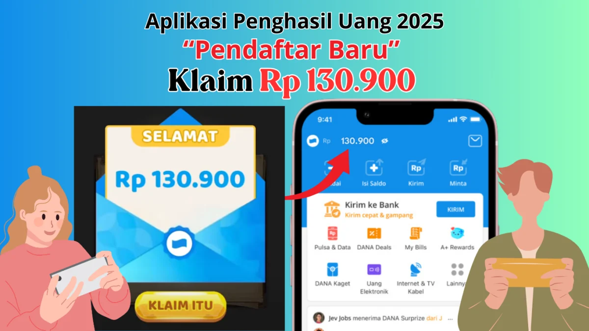 KLAIM Hadiah 'Pendaftar Baru' Sebesar Rp130.000 dari Aplikasi Penghasil Uang 2025