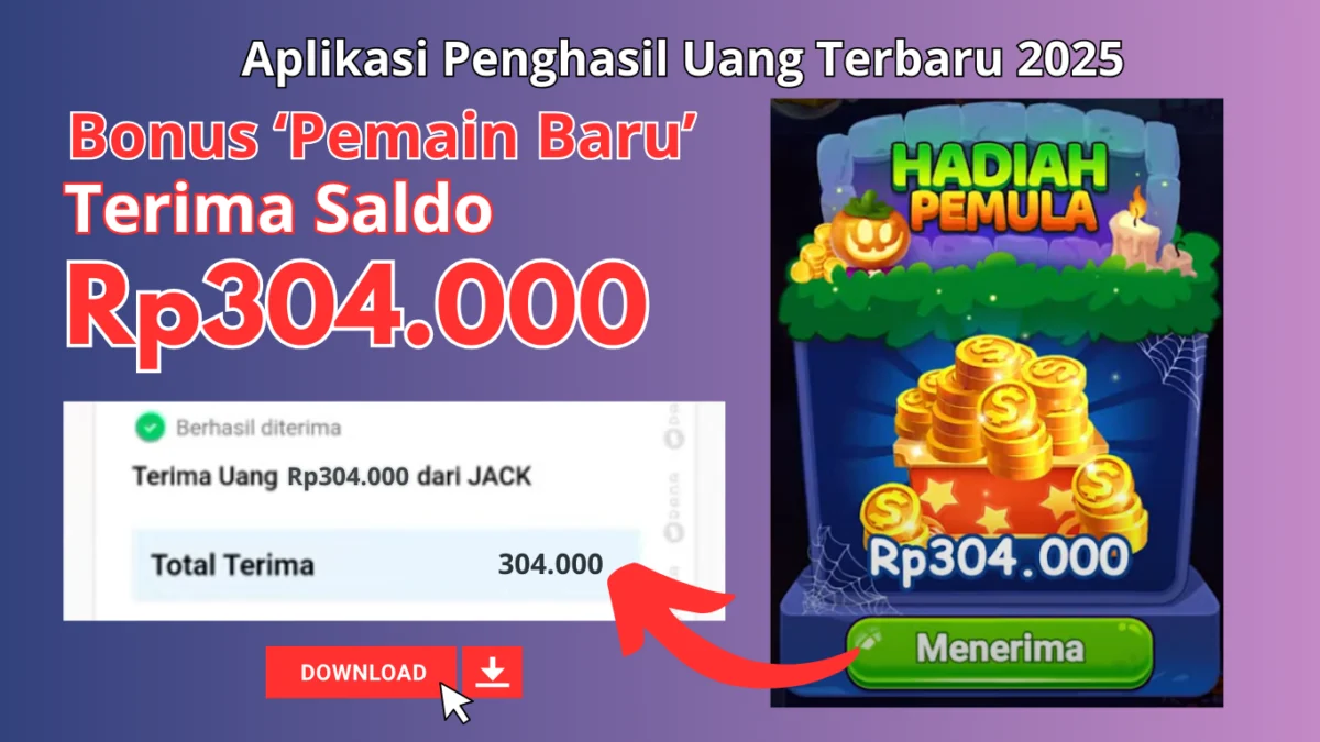 Ada Bonus Rp304.000 untuk Pemain Baru di Aplikasi Penghasil Uang Terbaik 2025