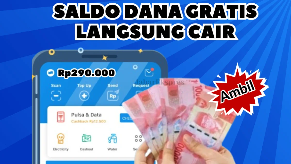 Cara Cepat Dapat Saldo DANA Gratis Hingga RP290.000-an Langsung Cair Lewat Fitur Canggih!
