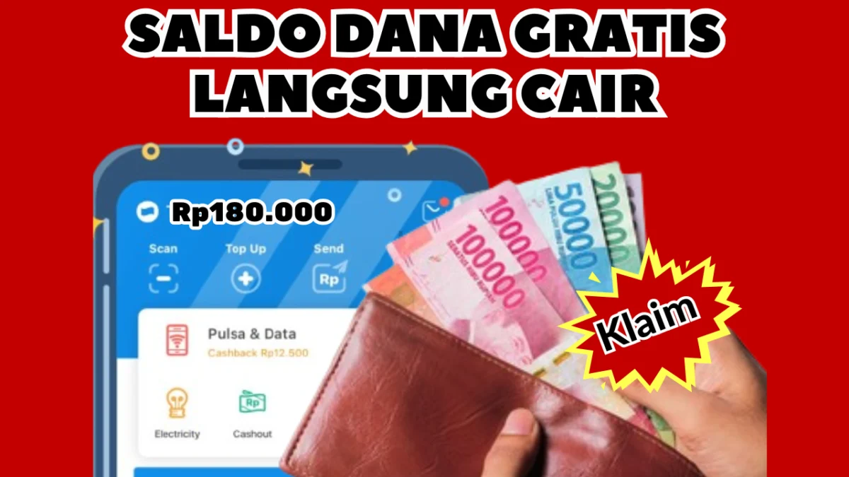 Dapetin Saldo DANA Gratis Langsung Cair Hingga Rp180.000, Terima Lewat Cara Ini