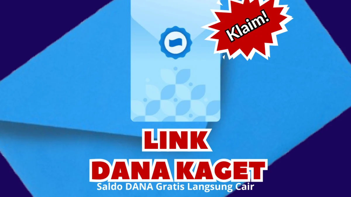 DANA KAGET 6 Maret 2025, Ambil Saldo Gratis Hingga Rp60.000 yang Langsung Cair Ke Akun