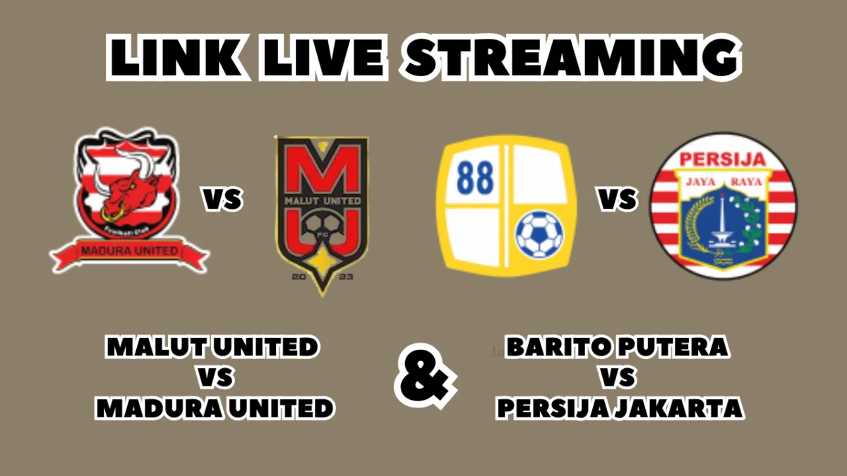 LINK Live Streaming Malut United vs Madura United & Barito Putera vs Persija Jakarta Hari Ini, Pekan Ke-18 di BRI Liga 1 2024/2025 LINK Live Streaming Malut United vs Madura United & Barito Putera vs Persija Jakarta Hari Ini, Pekan Ke-18 di BRI Liga 1 2024/2025