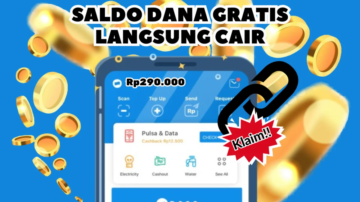 Cair Saldo DANA Gratis Hingga Rp290.000 Lewat Fitur Canggih Langsung Klik