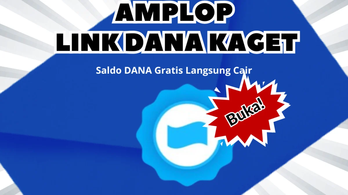 DANA KAGET Maret 2025, Klaim Sekarang Saldo DANA Gratis Hingga Rp250.000-an