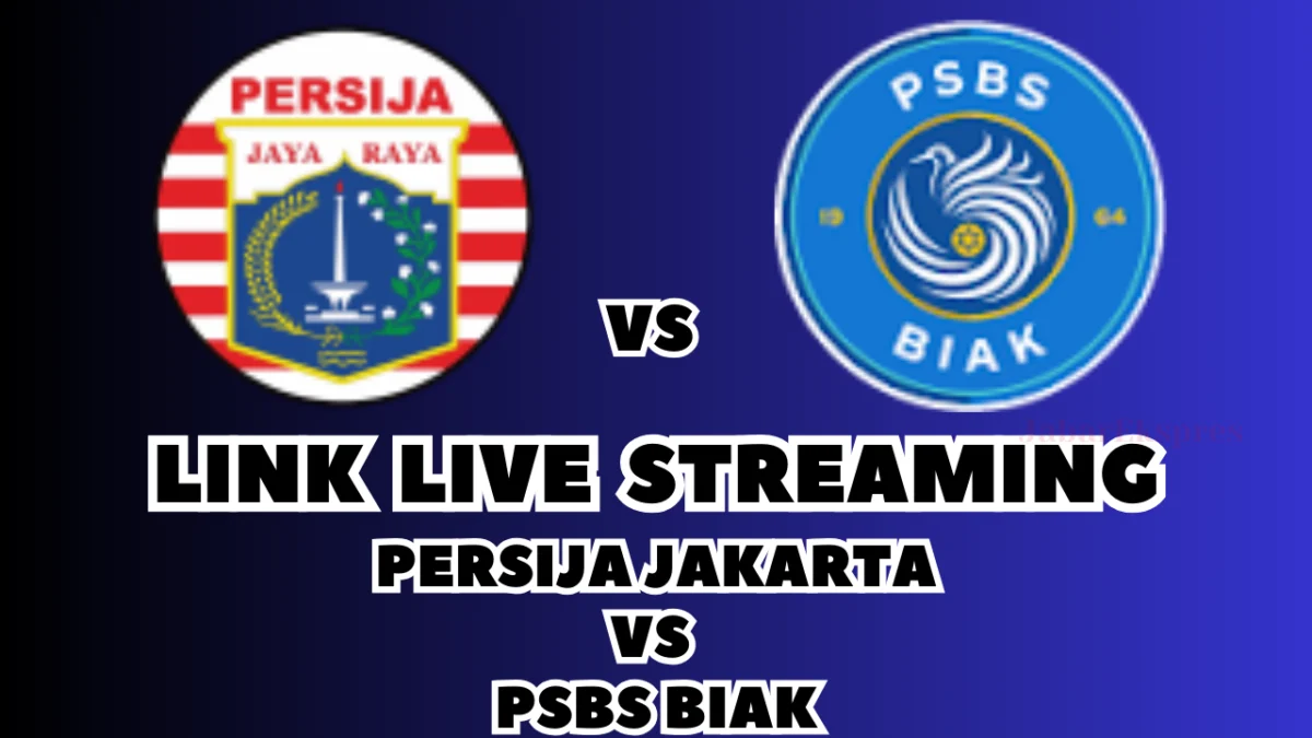 LINK Live Streaming Persija Jakarta vs PSBS Biak Malam Ini, Pekan Ke-21 di BRI Liga 1 2024/2025
