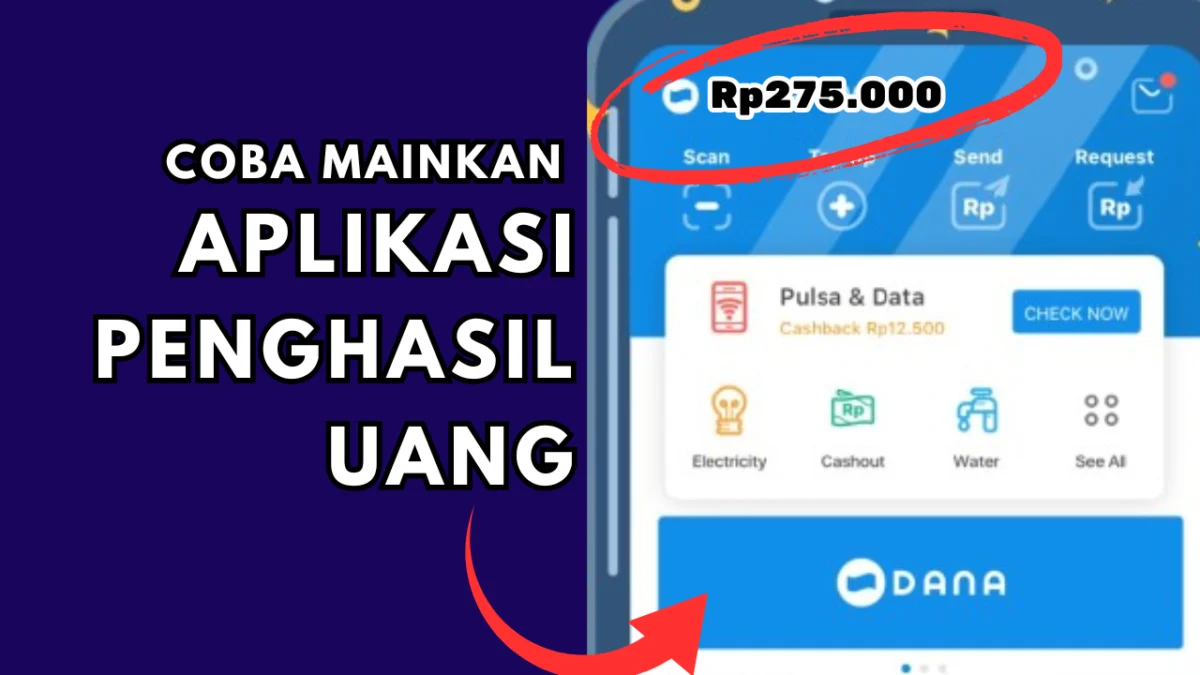 Coba Aplikasi Penghasil Uang dan Cairkan Saldo E-Wallet Hingga Rp275.000-an