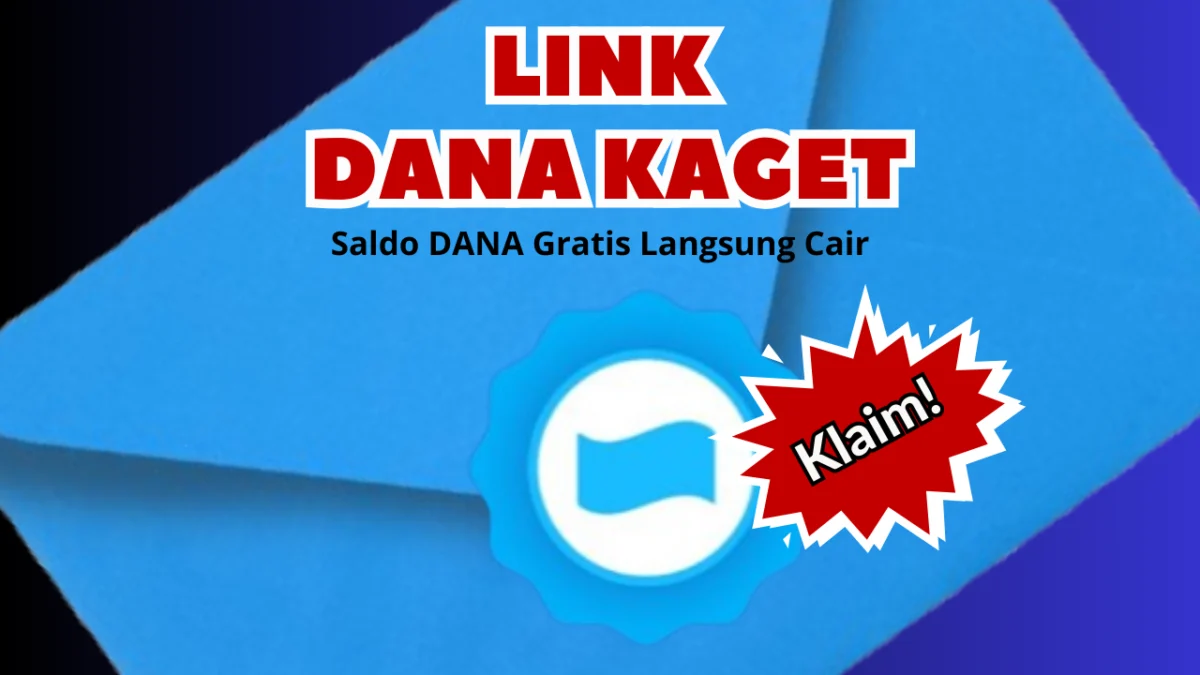KLAIM! Amplop DANA Kaget Hari Ini, Saldo Gratis Hingga Rp300.000 Siap Transfer KLAIM! Amplop DANA Kaget Hari Ini, Saldo Gratis Hingga Rp300.000 Siap Transfer