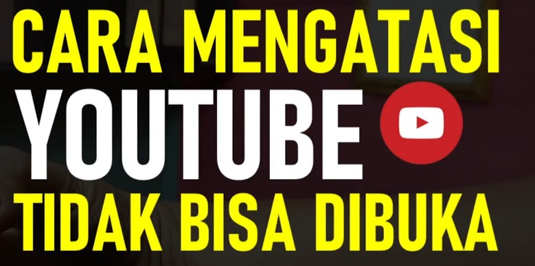 Ini Solusi YouTube Tidak Bisa Dibuka Padahal Sudah di Update