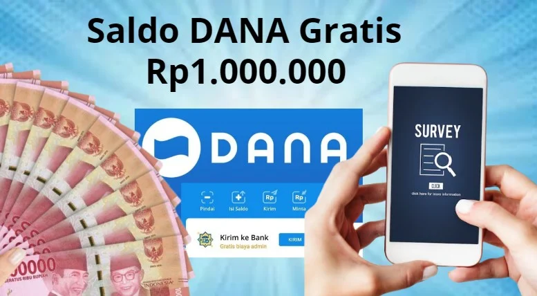 Saldo DANA gratis Hingga Rp1.000.000 dari jawab Survey.