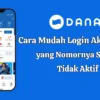 Begini Cara Mudah Login Akun DANA yang Nomornya Sudah Tidak Aktif
