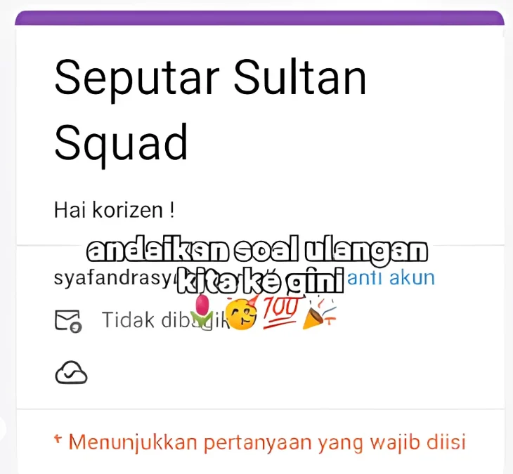 Link Ujian Ujian Sultan Squad via Google Form Gratis, Cek di Sini, Bro!