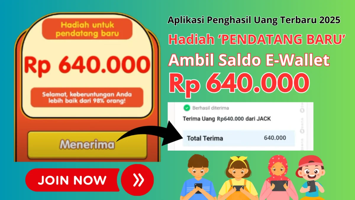PENDATANG BARU Ada Reward hingga Rp640.000 Melalui Aplikasi Penghasil Uang 2025